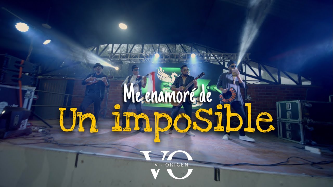 ME ENAMORE DE UN IMPOSIBLE - V Origen (ex VIDALEROS) Ft K'acharis