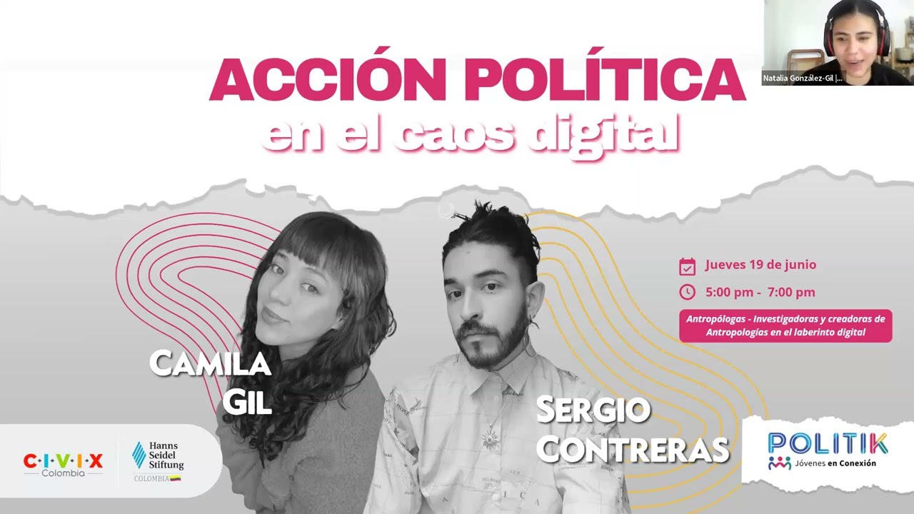 Acción política en el caos digital | POLITIK: Jóvenes en Conexión - Sesión 1