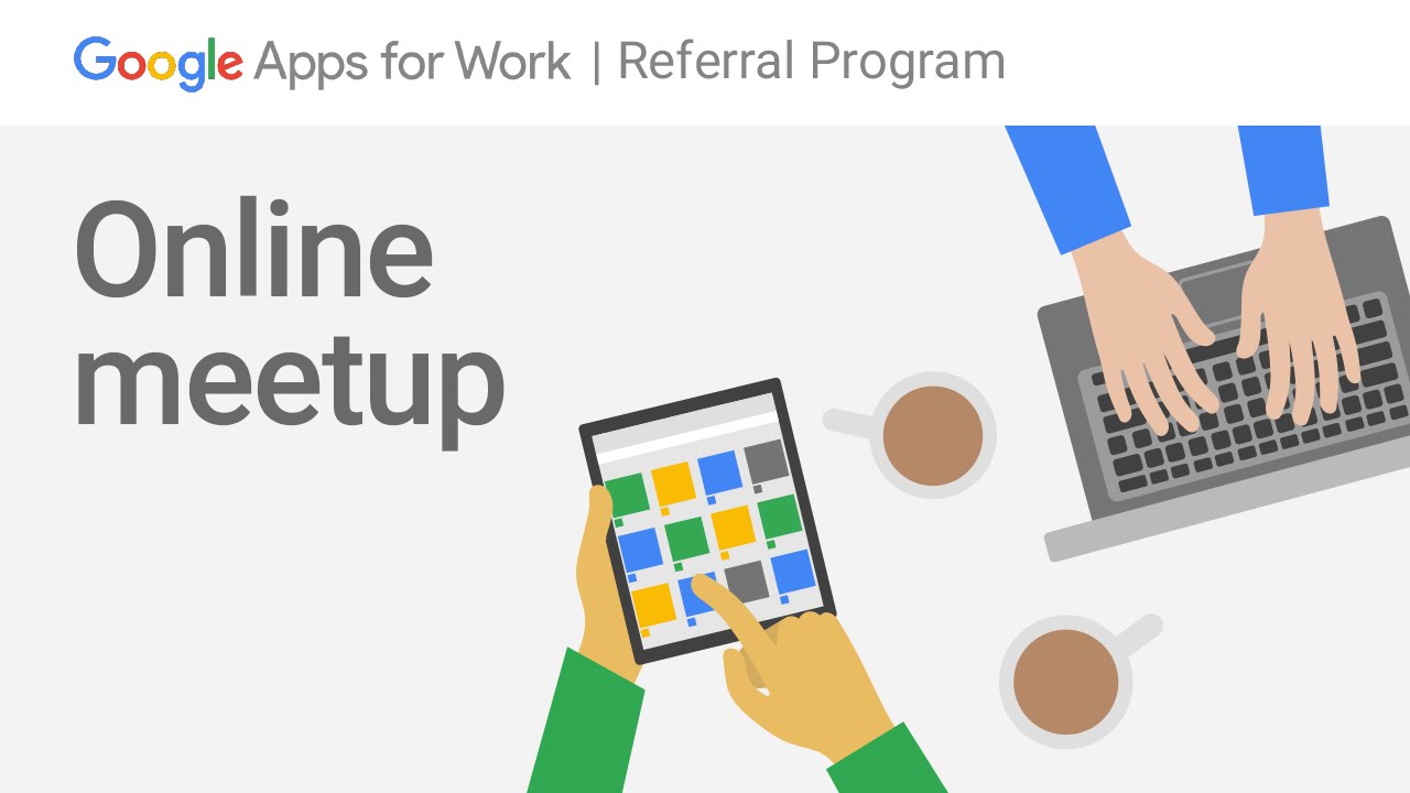 Google Apps Referral Program Online Meetup