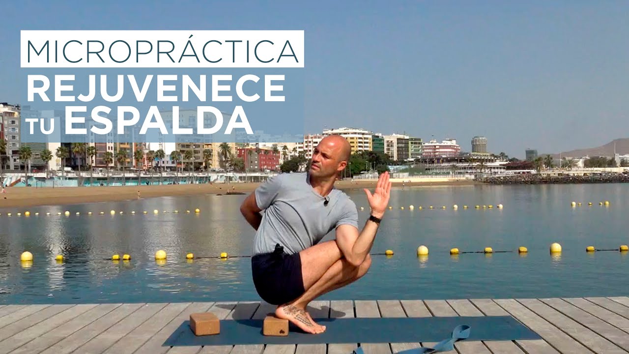 MicroPráctica | Rejuvenece tu Espalda | 24 min.