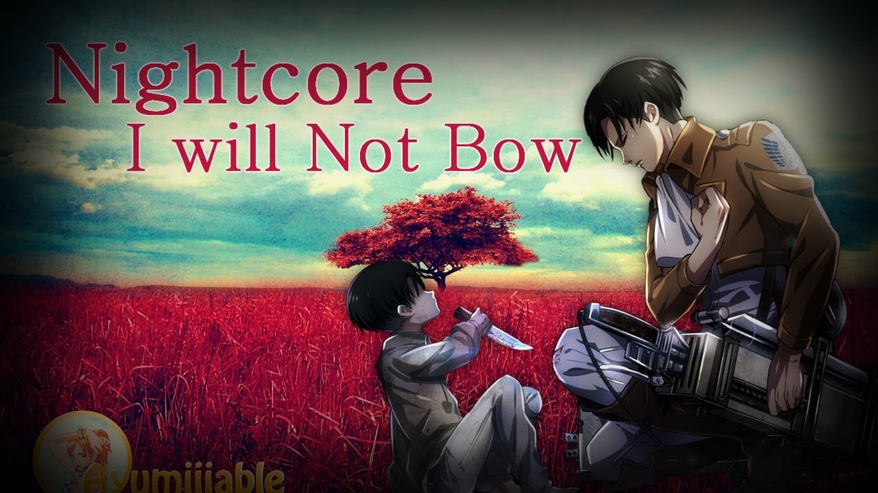 Nightcore  I Will Not Bow