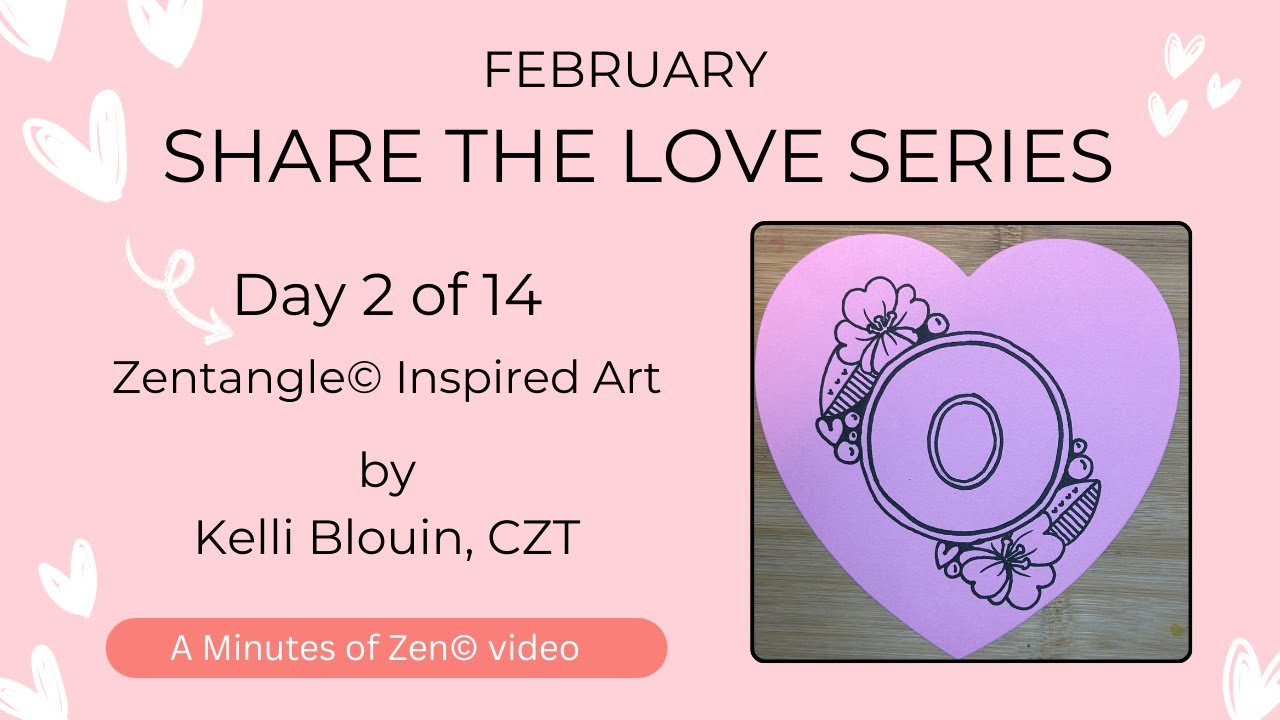 Beginner Zentangle© - Share the Love - Day 2