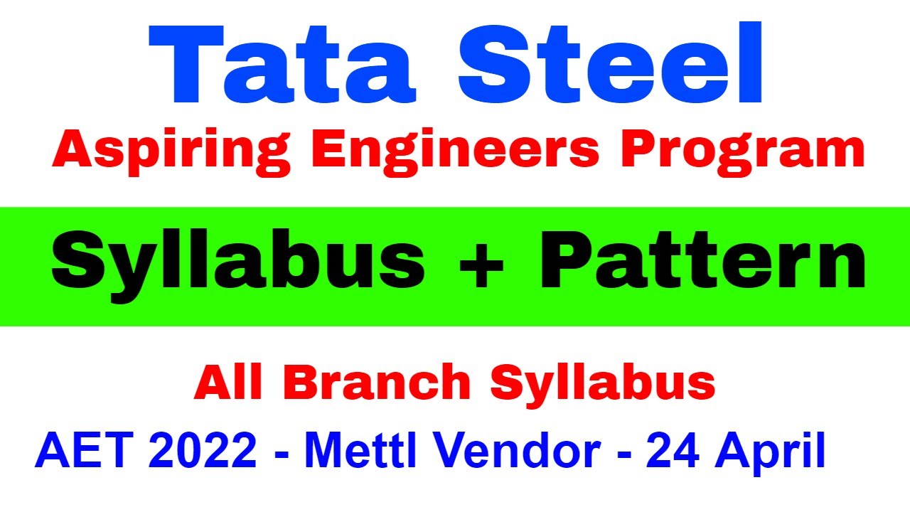 Tata Steel Aspiring Engineers Program Syllabus | TATA Steel AET 2022 Examination Pattern