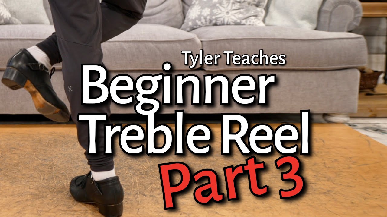 BEGINNER TREBLE REEL (Part 3) 〡 Tyler Teaches 〡  Irish Dance Tricks & Steps