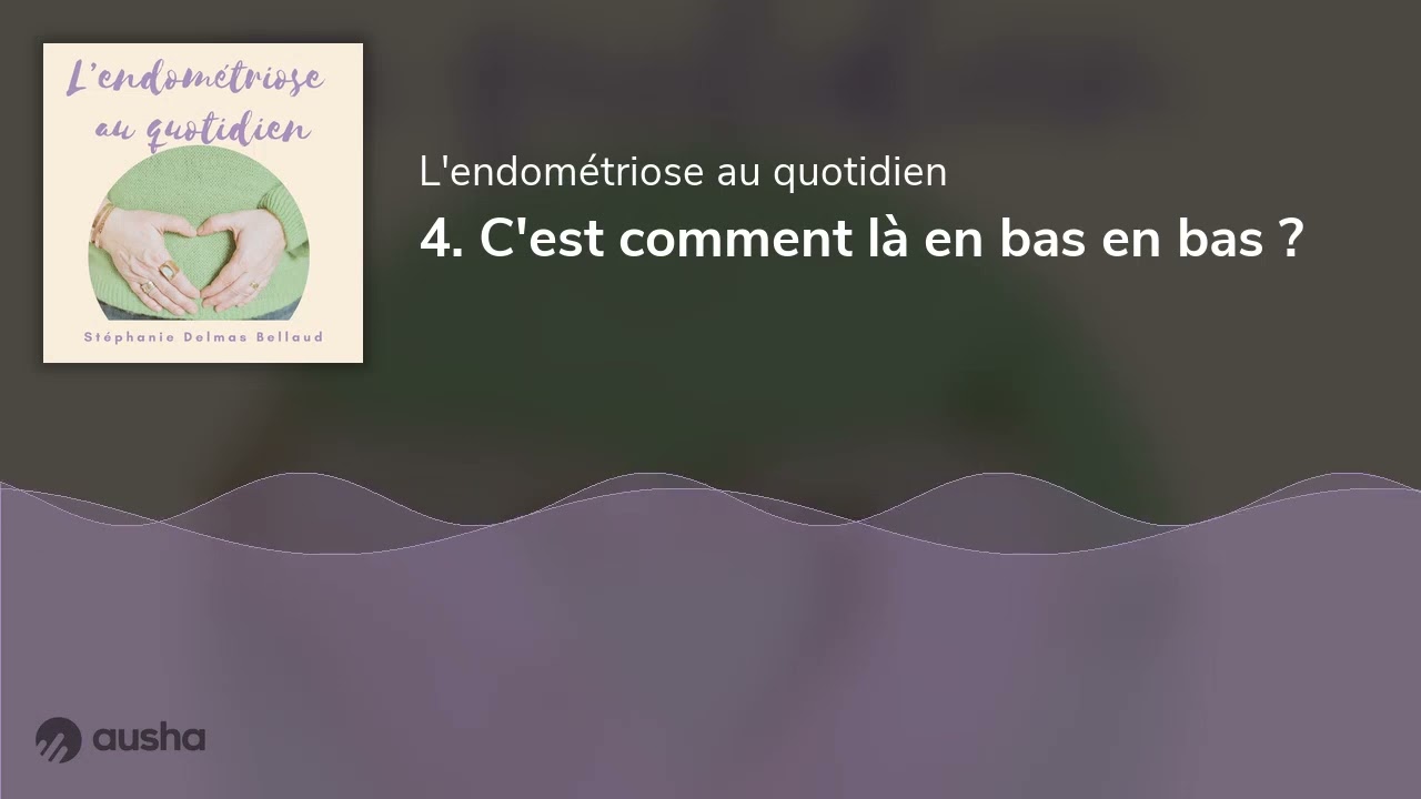 4. C'est comment là en bas en bas ?