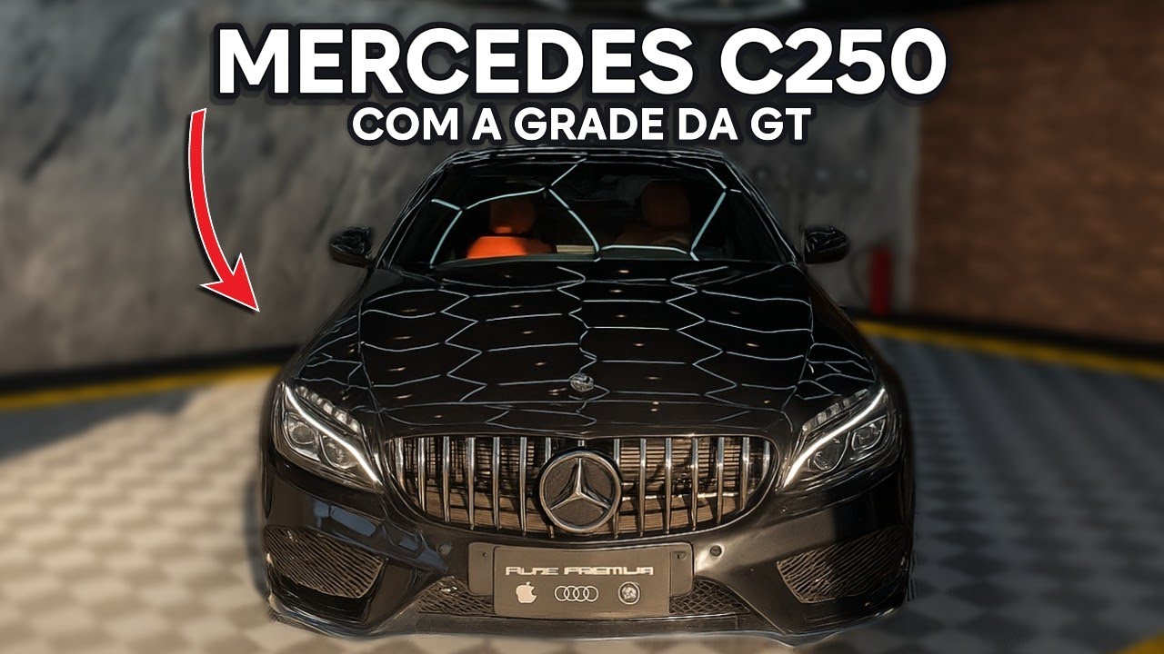 ESSA É MINHA NOVA MERCEDES C250 COM A GRADE GT - Mundo Premium