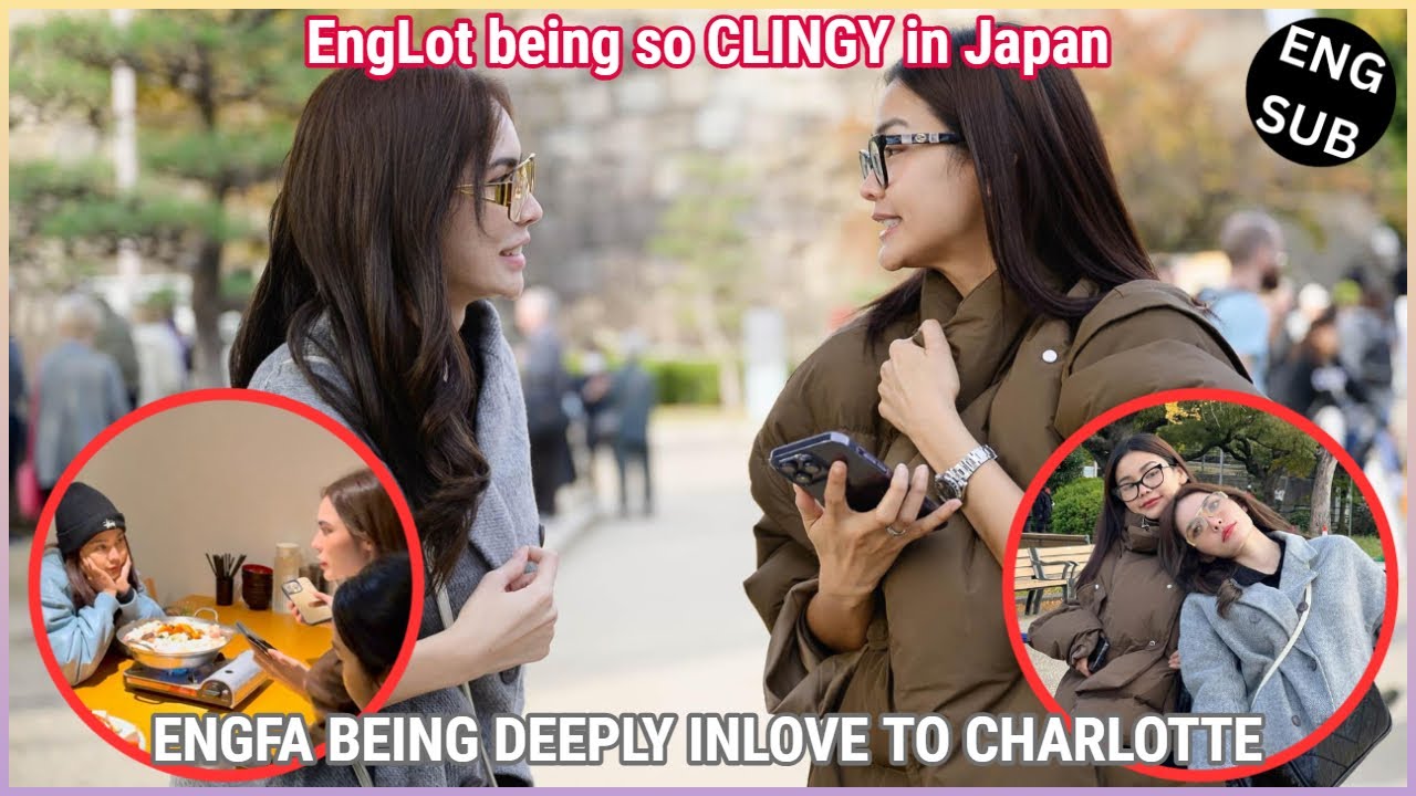 [EngLot] FOUND BEING CLINGY IN JAPAN During Wink white tour Day 2 | Engfa being deeply inlove
