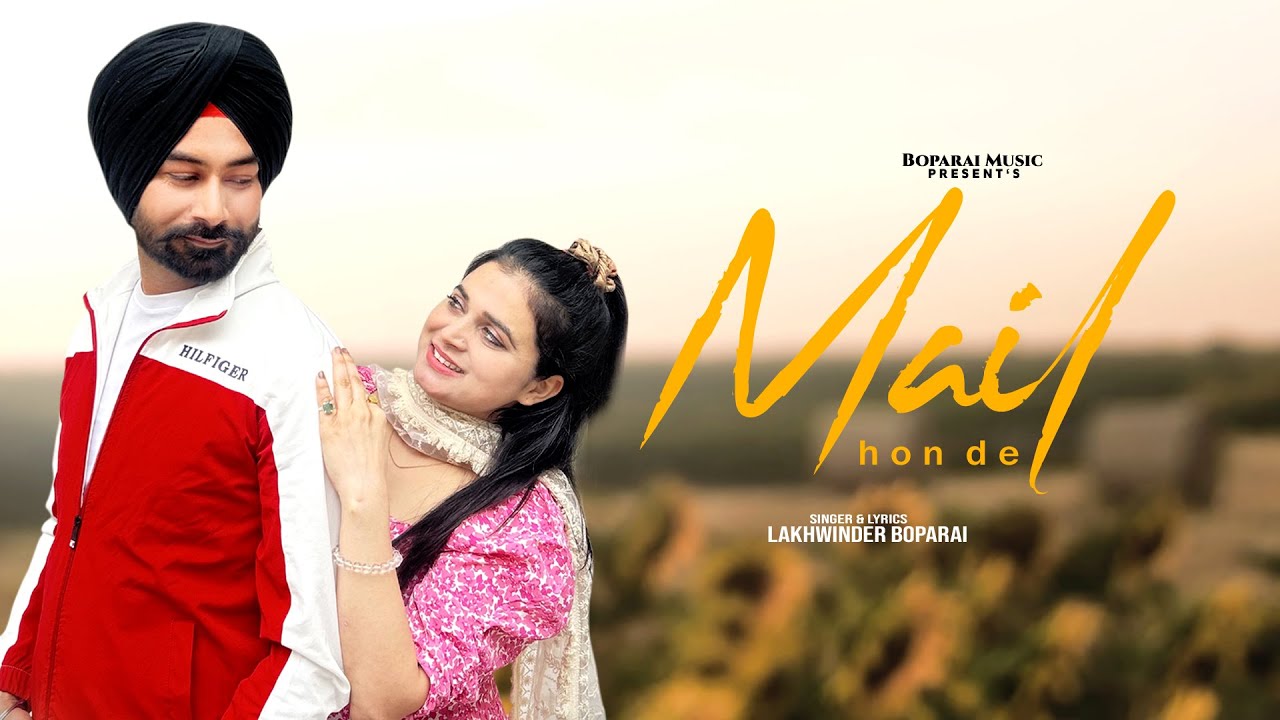 Mail Hon De – Lakhwinder Boparai | Punjabi Romantic Song 2026