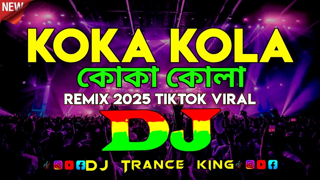 koka kola - Bangla Dj Song | Dj Trance 2025 | TikTok Remix  | কোকা কোলা | Edm Dance | DJ king
