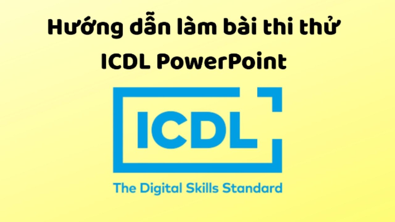 Hướng dẫn giải đề thi thử ICDL PowerPoint chính xác 100% | Dân Chơi Tech