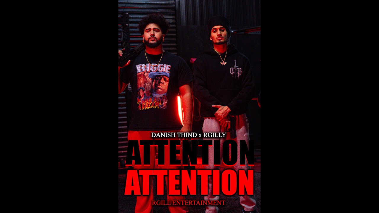 ATTENTION | RGILL & DANISH THIND | OFFICIAL MUSIC VIDEO |