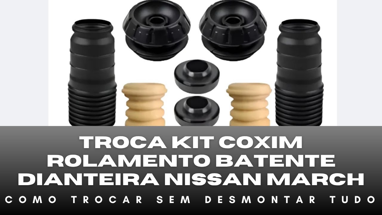 Troca Kit Coxim Rolamento Batente Amortecedor Dianteiro Nissan March