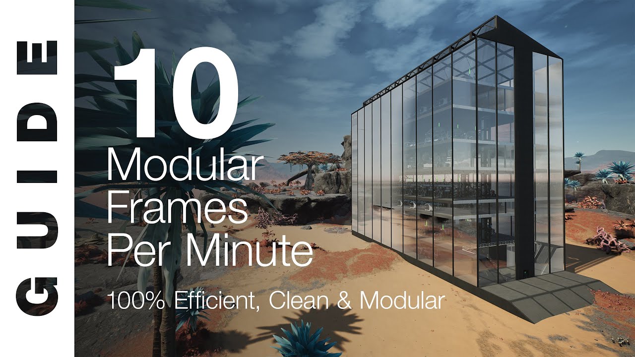 [UPDATE-5] 100% EFFICIENT Modular Frame Factory - 10 / minute [SATISFACTORY GUIDE]