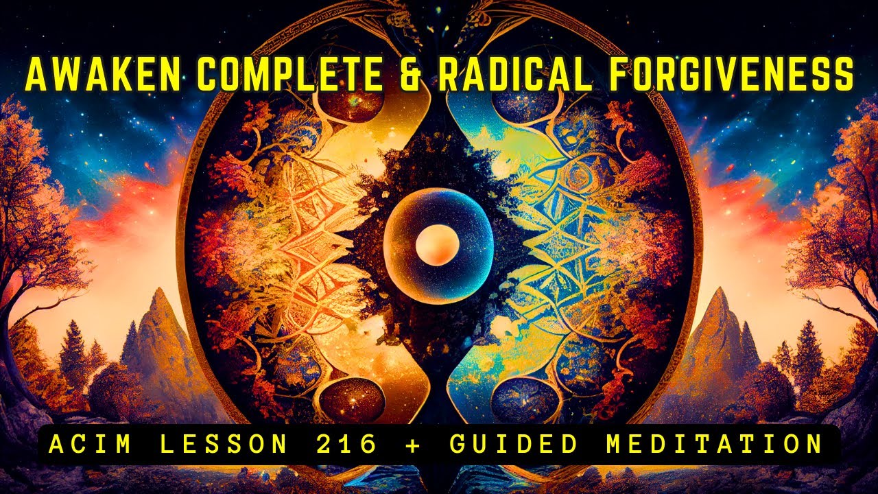Free Your Mind with Forgiveness | ACIM 216