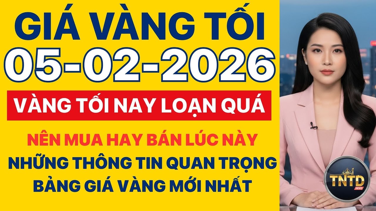 Giá vàng hôm nay | Tối Ngày 5/2/2026 | GIá vàng thế giới, trong nước, giá bạc, ngoại tệ, Bitcoin.