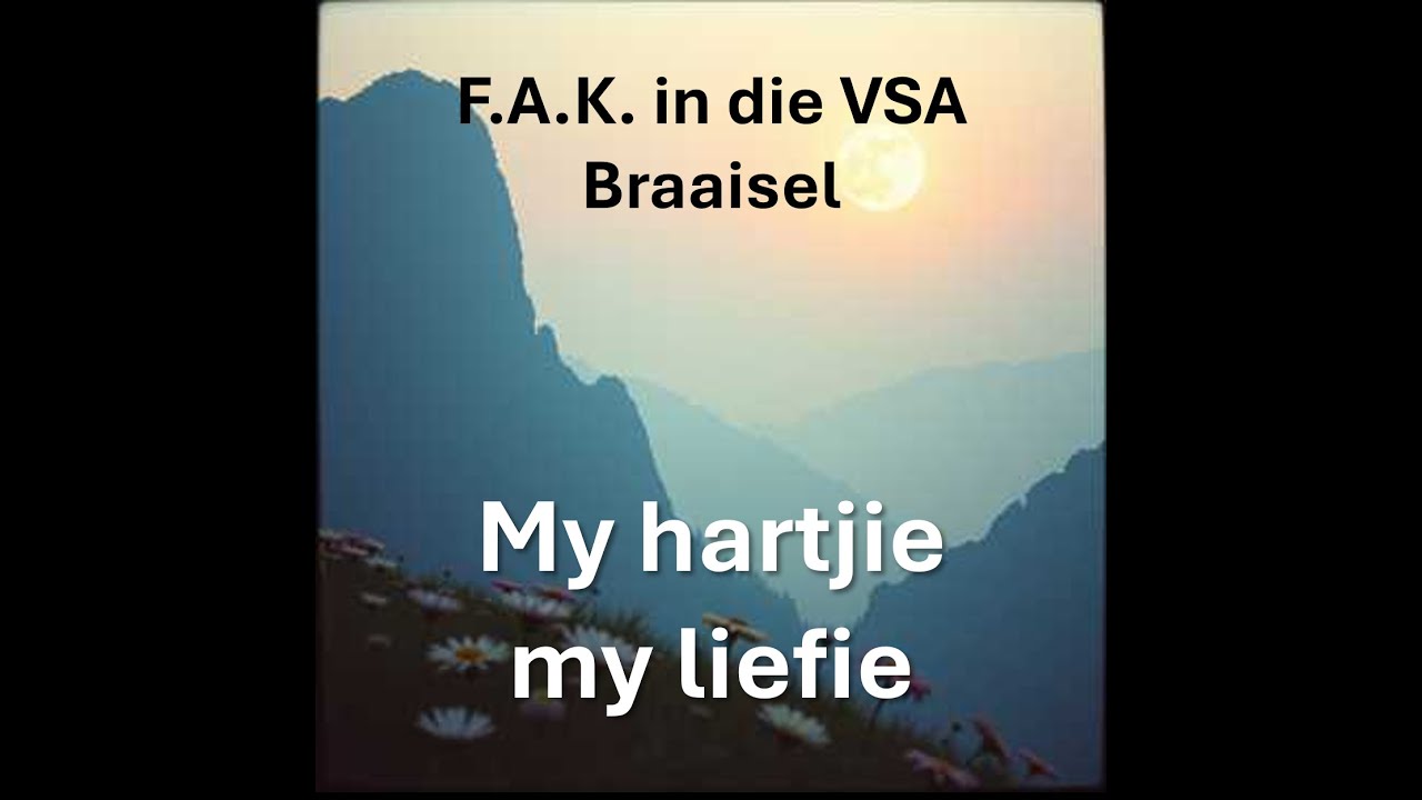 My hartjie my liefie