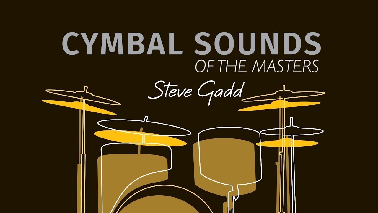 Cymbal Sounds of The Masters : Steve Gadd