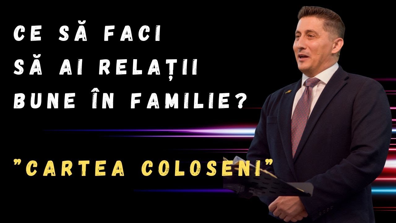 CE SĂ FACI SĂ AI RELAȚII BUNE &Icirc;N FAMILIE?  - Pastor Tiberiu Pop