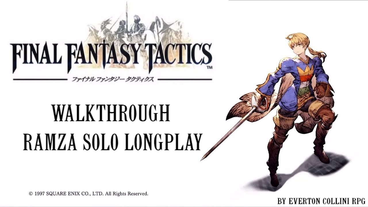 Final Fantasy Tactics Ramza Solo Longplay Walkthrough no commentary, The Ivalice Chronicles ?