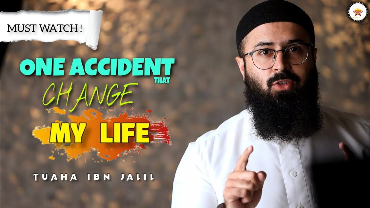 One Accident That Change My Life | Islamic Video | Bayan By Tuaha Ibn Jalil | Youth Club