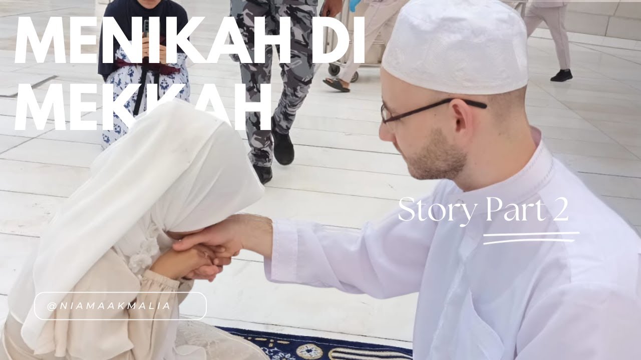 Keajaiban Menikah di Mekkah - Marry in Mecca