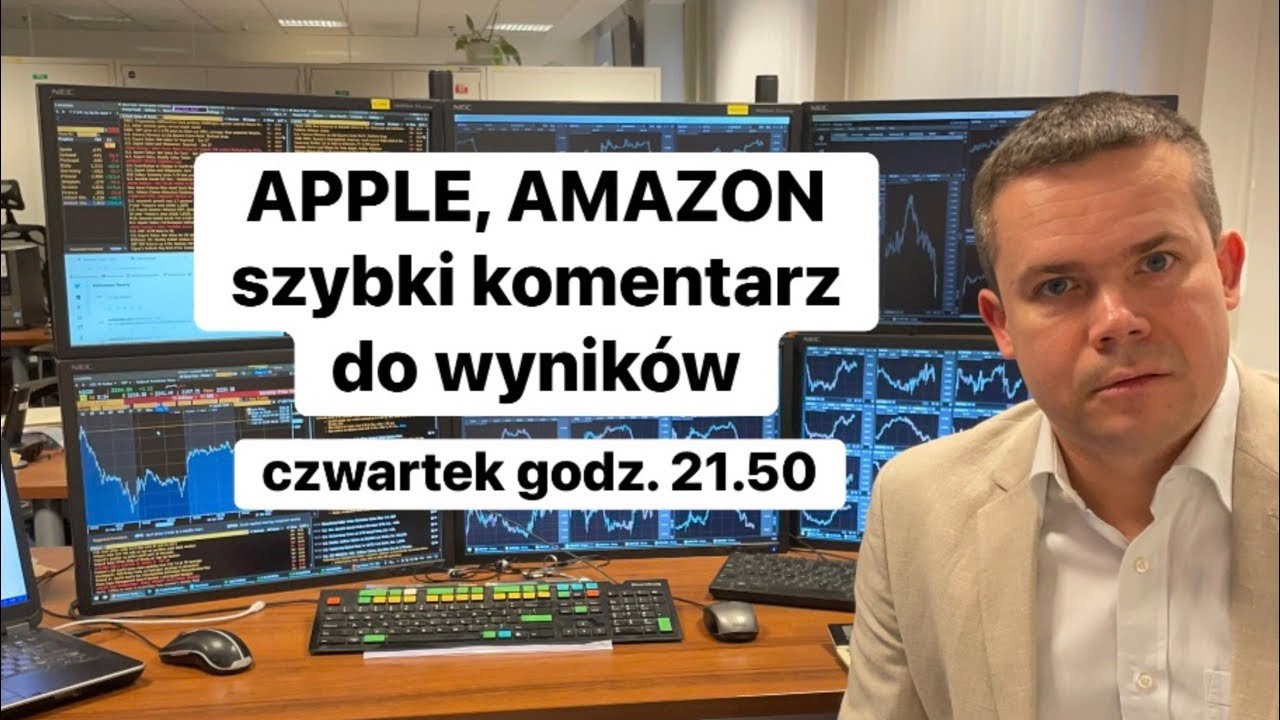 🔥APPLE, AMAZON - szybki komentarz do wynik&oacute;w za II kwartał 2026🔥