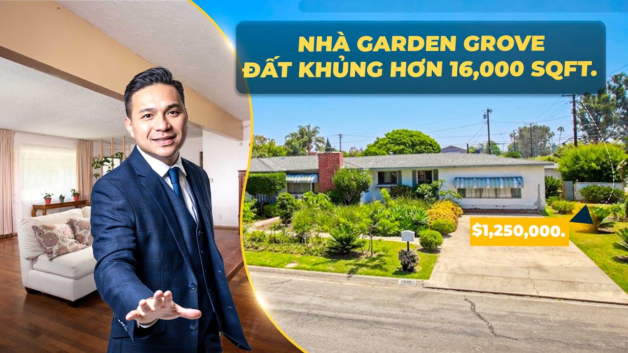 Việt Hình - Nhà Garden Grove Đất Khủng Hơn 16,000 Sqft $1,250,000