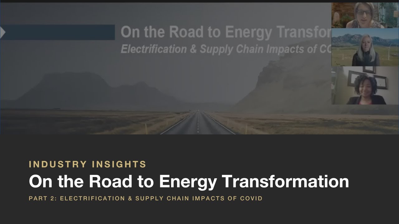 Industry Insights | On the Road to Energy Transformation: Part 2