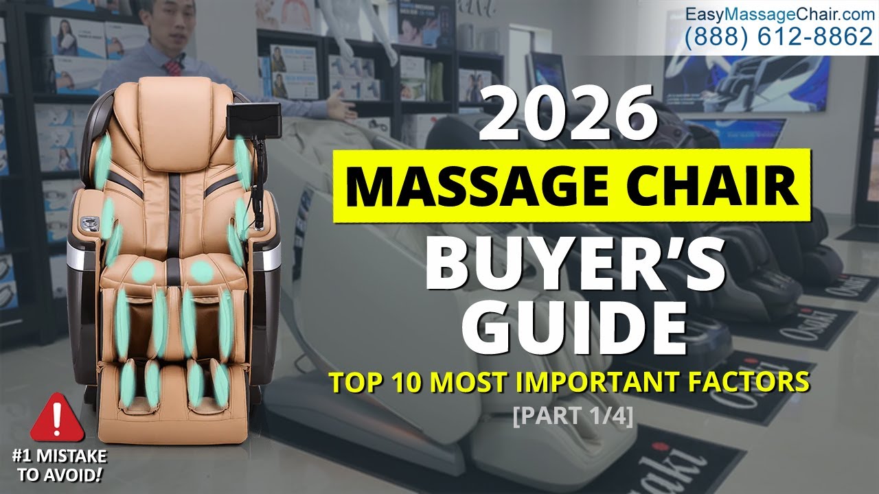 2026 Massage Chair Buyer's Guide- TOP 10 MOST IMPORTANT FACTORS & THE #1 MISTAKE TO AVOID [Part 1/4]