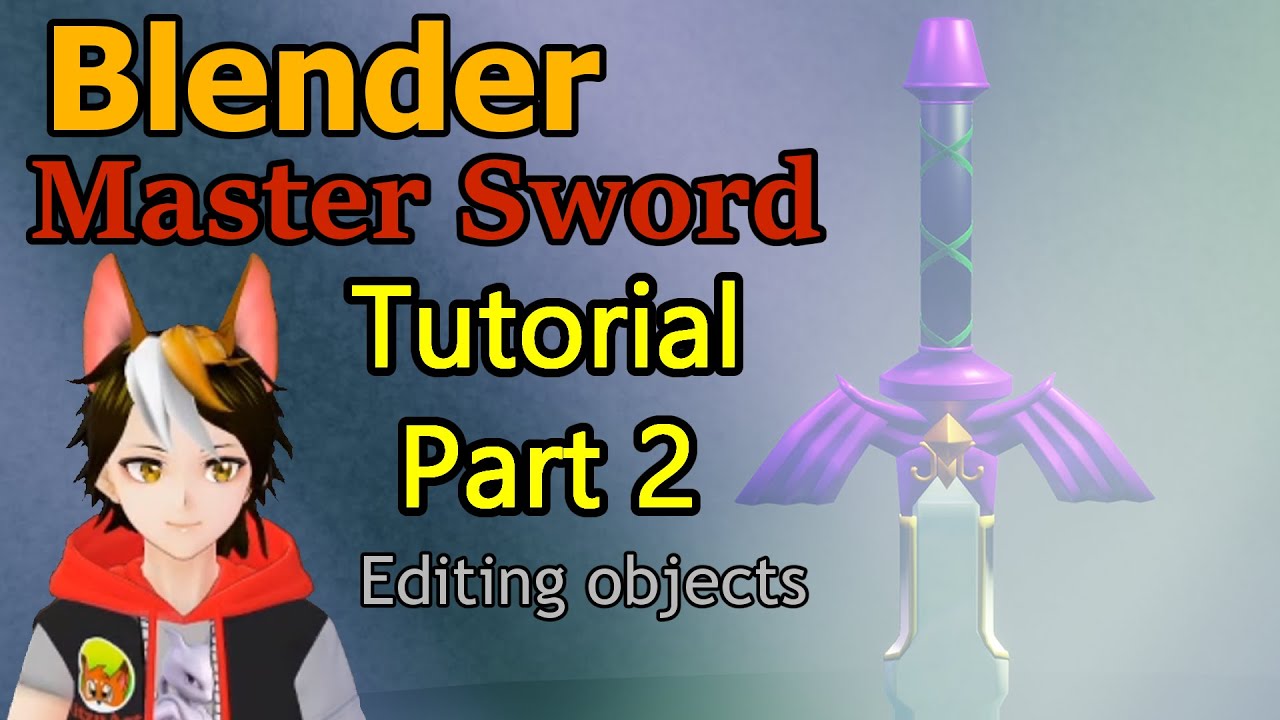 Master Sword Blender Tutorial part 2 Editing objects