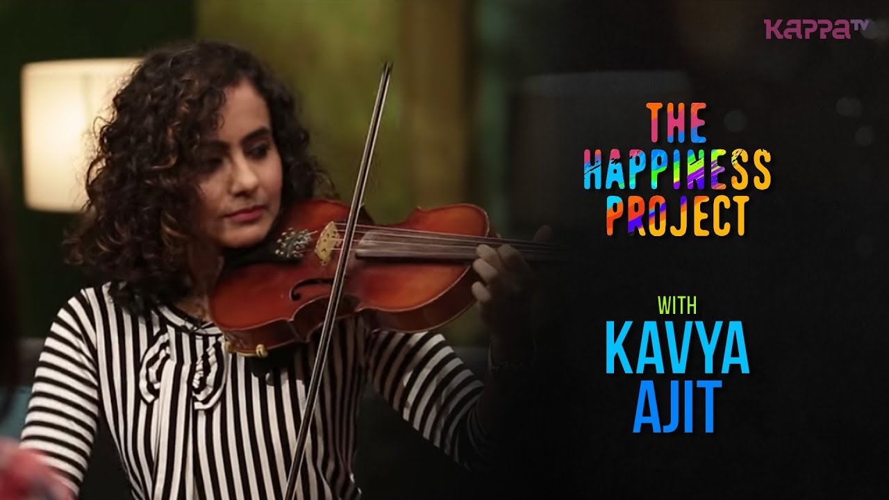 Kavya Ajit - The Happiness Project - Kappa TV