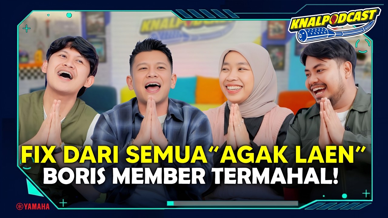 BORIS BOKIR MEMBER TERMAHAL AGAK LAEN? BOAH JEGEL RIGEN IRI BANGET! KNALPODCAST. EP 20