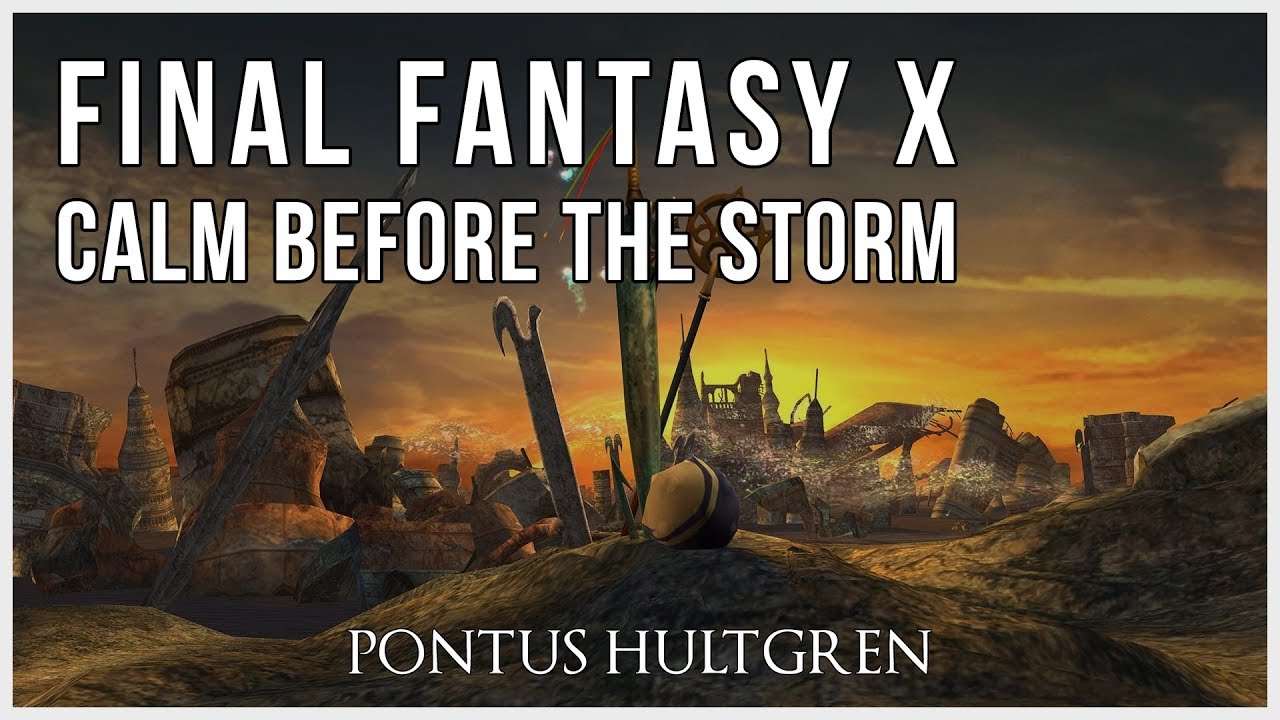 Final Fantasy X | Calm Before the Storm [Arrangement]