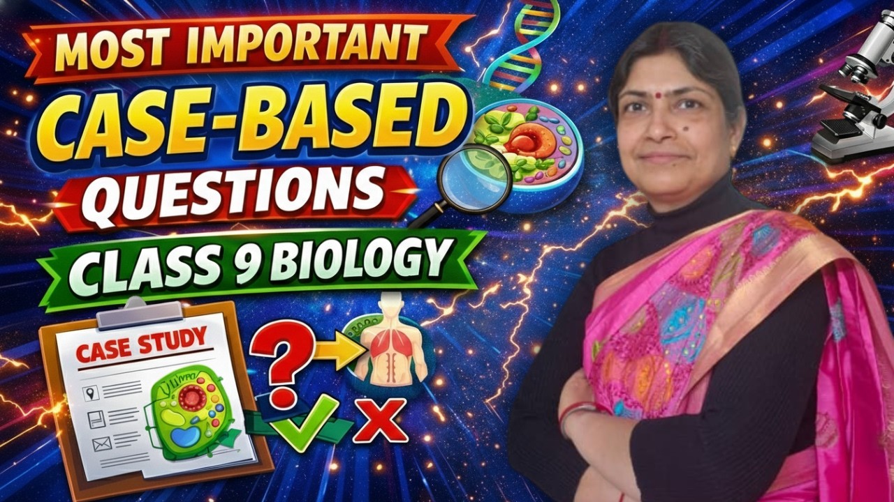 Case Based Questions Class 9 Biology | New Pattern Questions Students Fear | Part 3/4 | Swarnima