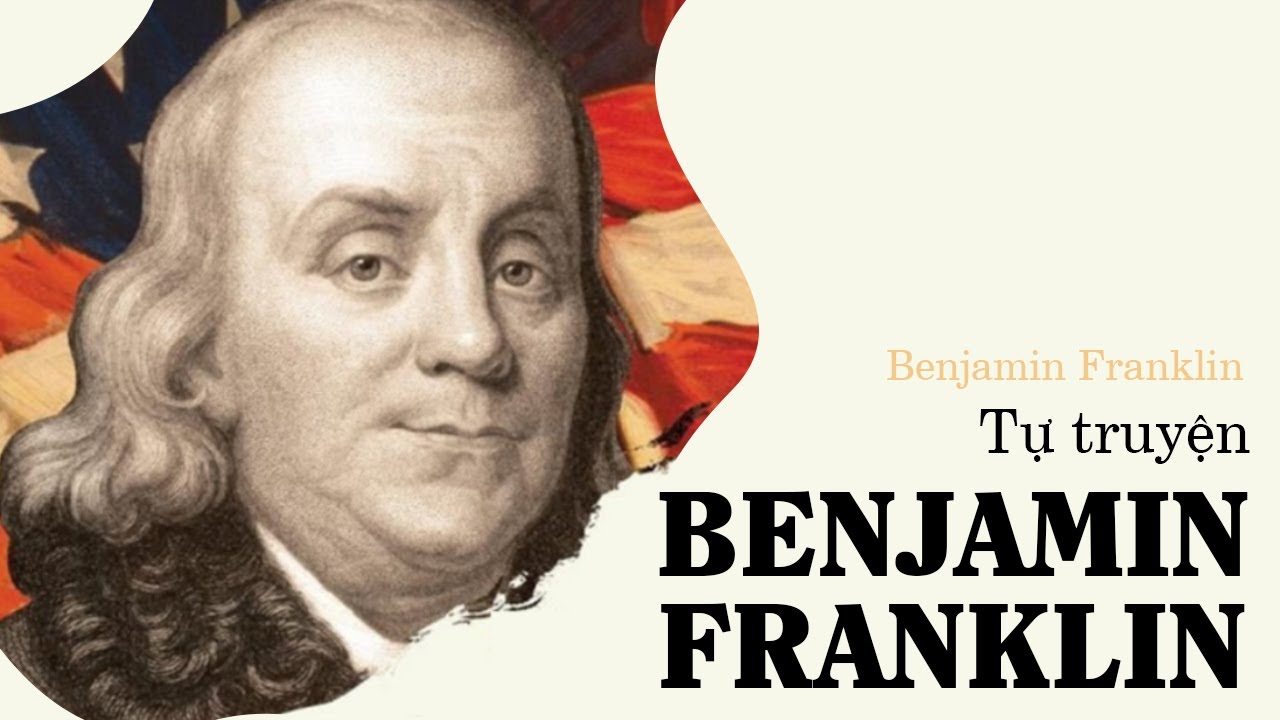 [Sách Nói] Tự Truyện Benjamin Franklin - Chương 1 | Benjamin Franklin