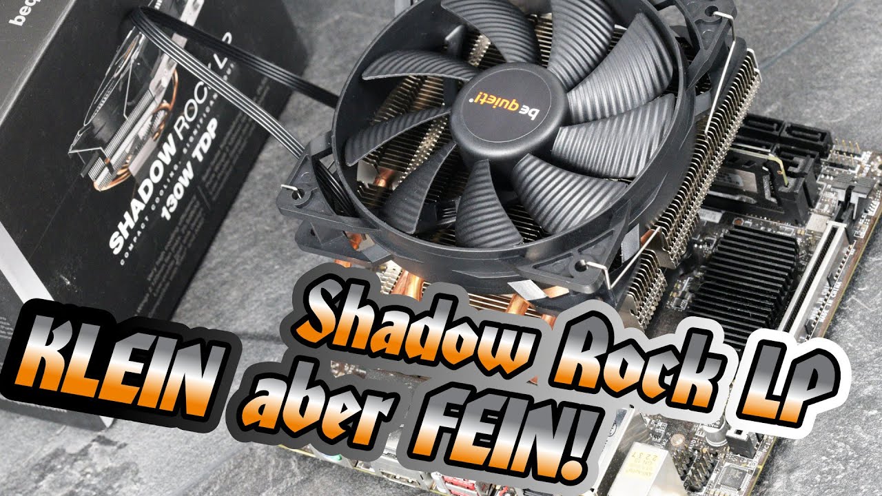 be quiet! Shadow ROCK LP Test - Leise, Klein und Gut?