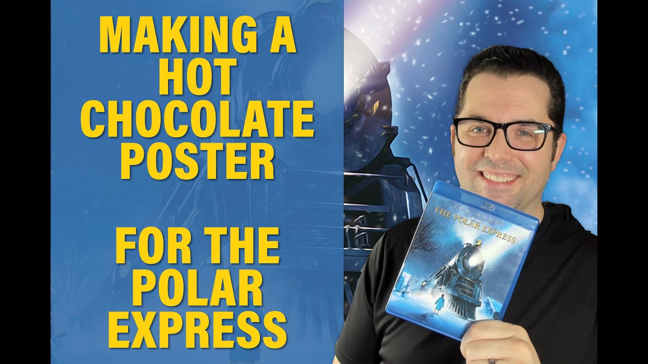 🎥 Making A Hot Chocolate Poster for THE POLAR EXPRESS