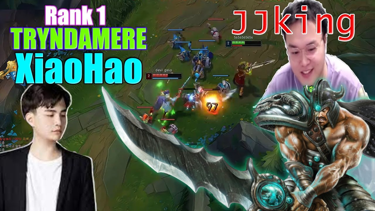 RANK 1 TRYNDAMERE VS RANK 1 FIORA - XIAOHAO VS JJKING - XIAOHAO TRYNDAMERE VS FIORA