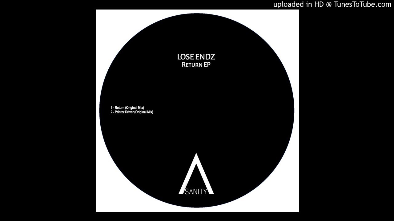Lose Endz - Printer Driver (Original Mix)