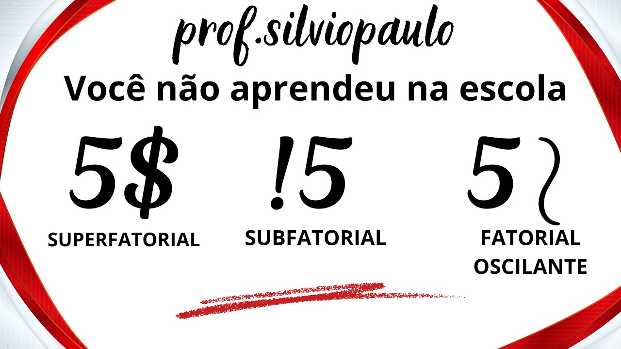Superfatorial | Subfatorial | Fatorial oscilante