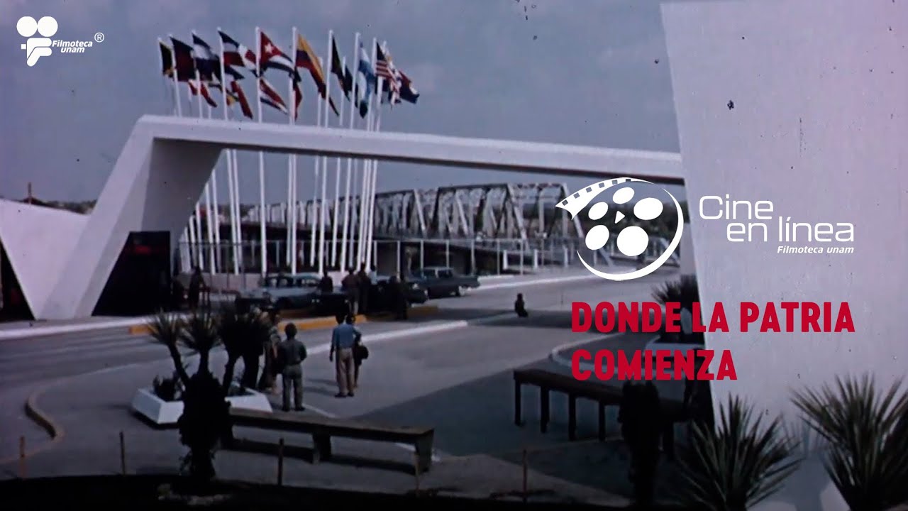Donde la patria comienza - Cine en línea - Filmoteca UNAM