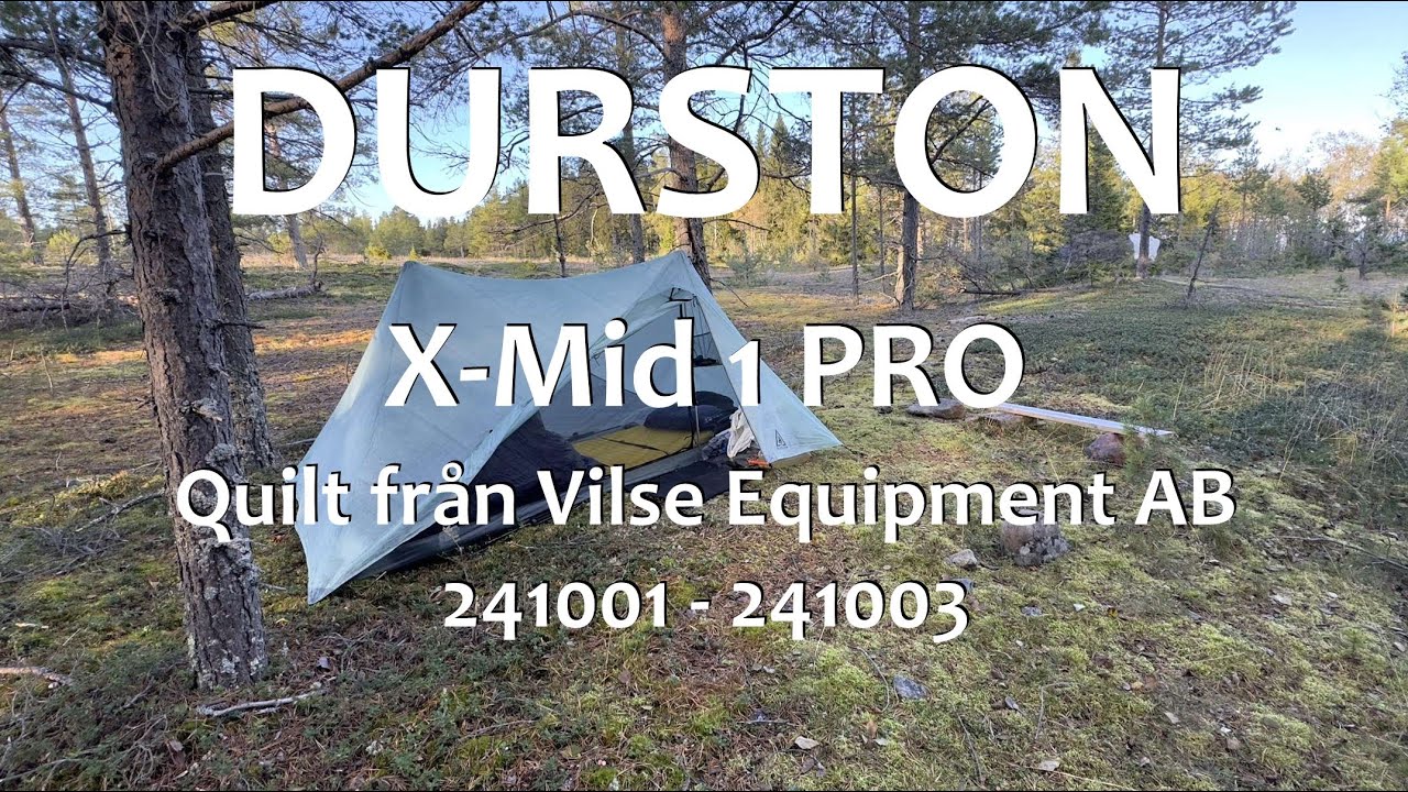 Test av Durston X-Mid 1 PRO samt Quilt från Vilse Equipment AB å Henrik Nordlund