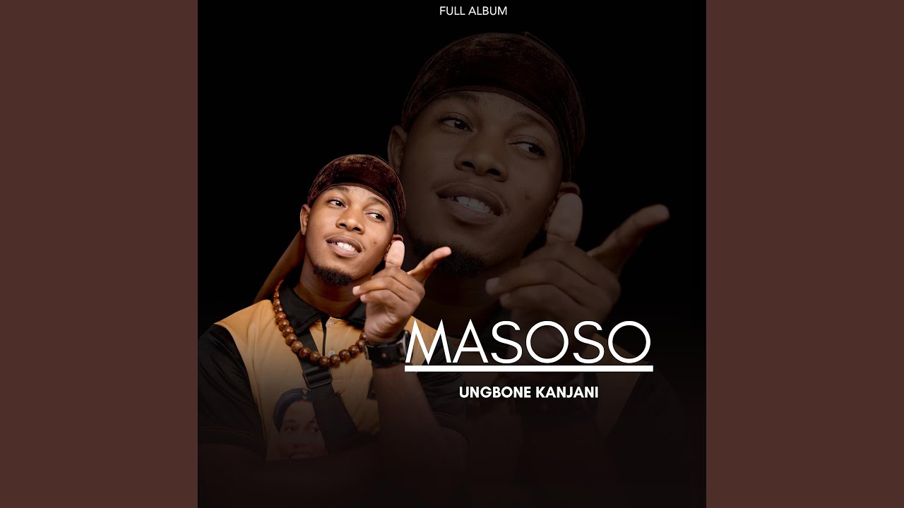 Ungbone Kanjani (feat. Lungelo Hlongwane)
