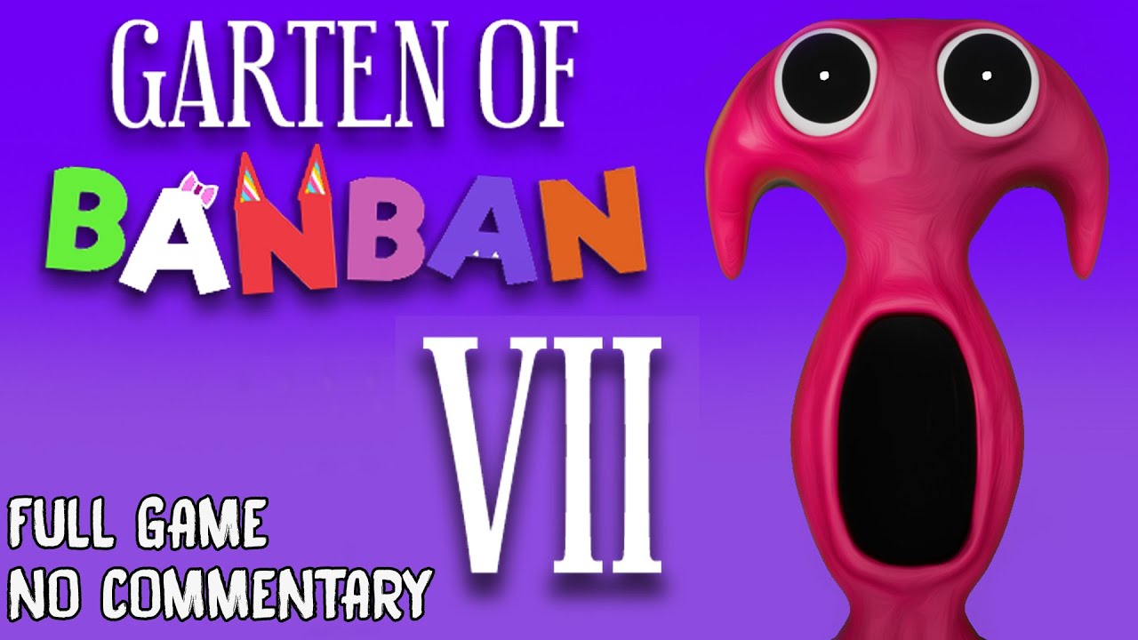 Garten of Banban 7 (2024) | FULL Game, No commentary Walkthrough 1080p60fps