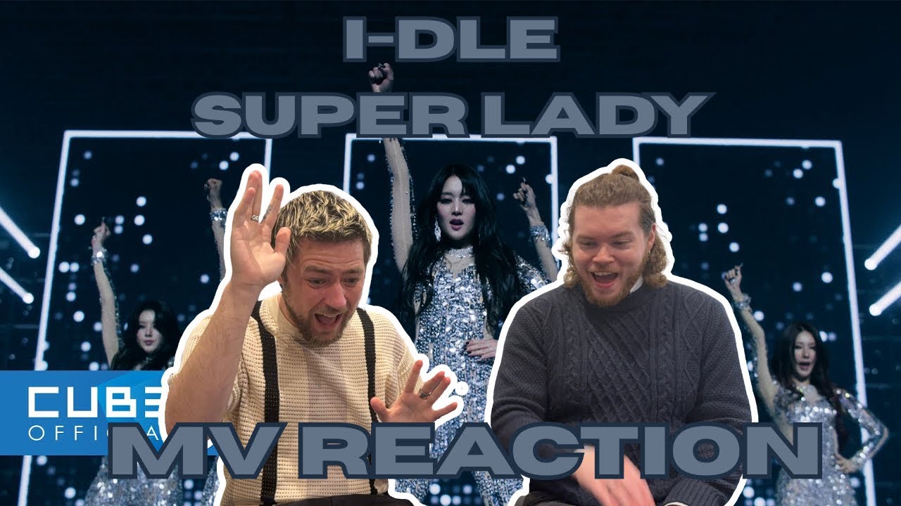 I-DLE - SUPERLADY (MV REACTION)