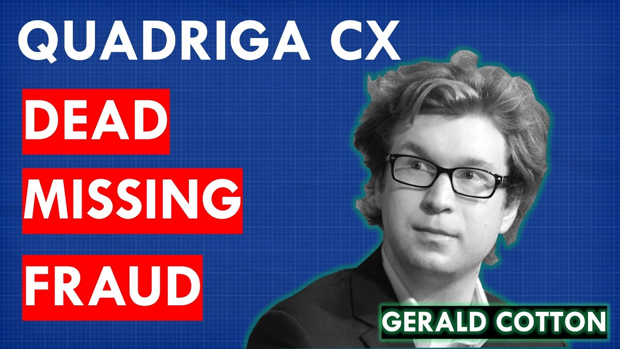 QuadrigaCX fraud | He faked his death and disappeared with $215M