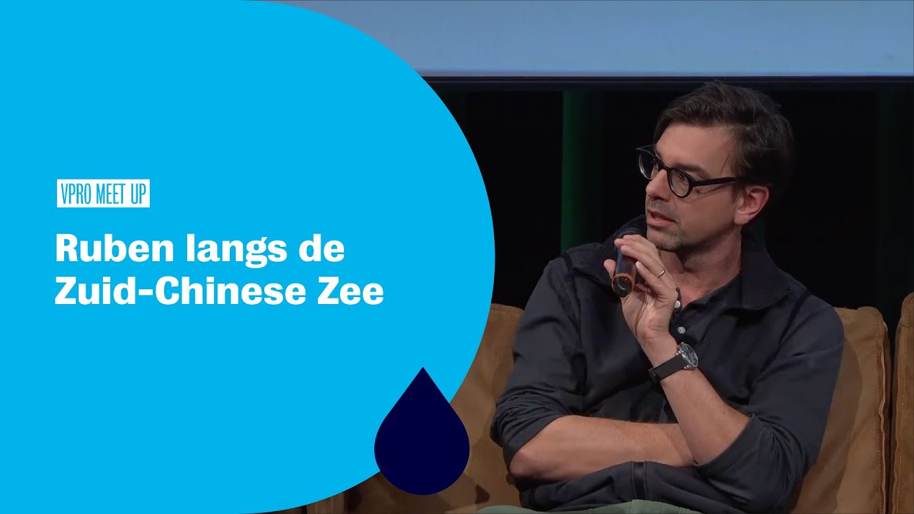 VPRO Meet Up - Ruben langs de Zuid-Chinese Zee