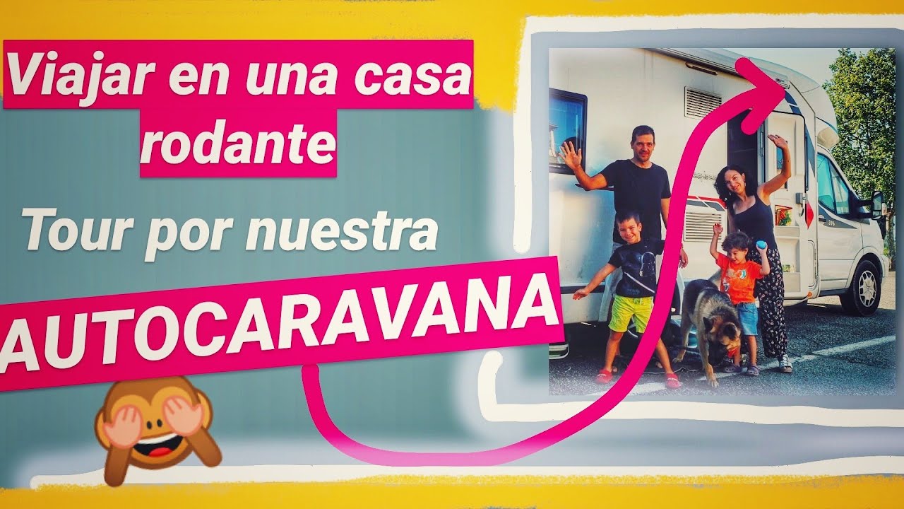 🚐⭐⭐⭐ VIAJAR EN AUTOCARAVANA ⭐⭐⭐🚐. Nuestra autocaravana POR DENTRO 🚐 !!! Viajar en CASA RODANTE mola!