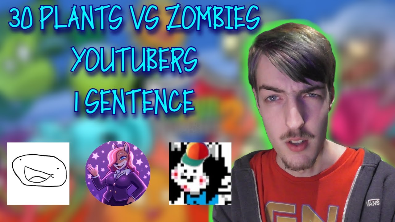 Describe 30 MORE Plants VS Zombies YouTubers in 1 Sentence