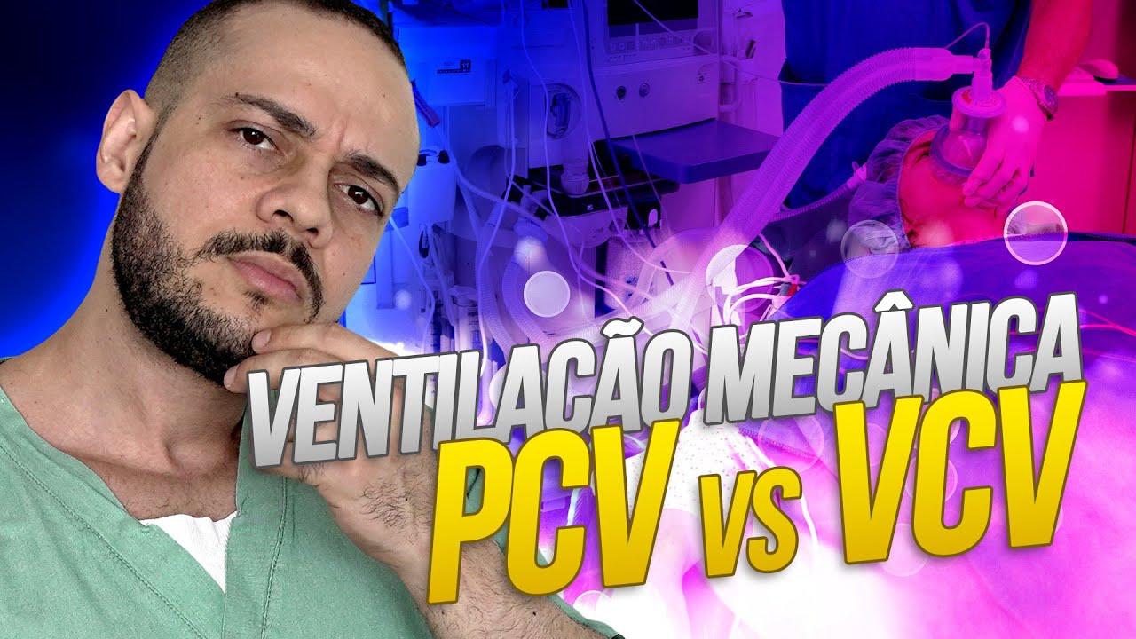 Ventila&ccedil;&atilde;o mec&acirc;nica VCVxPCV